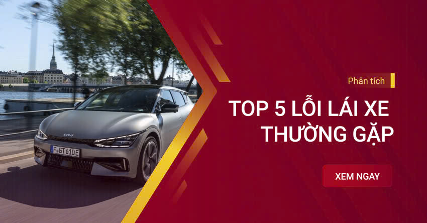 Top 5 lỗi lái xe thường gặp và cách phòng tránh để lái xe an toàn