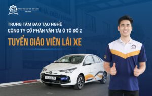 Trung tâm Đào tạo nghề Công ty Cổ phần Vận tải Ô tô số 2 tuyển Giáo viên lái xe