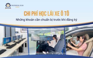 Chi phí học lái xe ô tô: Những khoản cần chuẩn bị trước khi đăng ký
