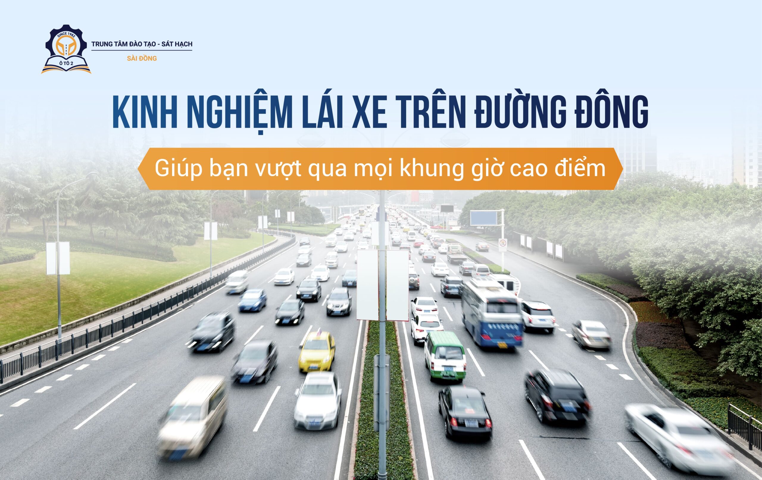 Kinh nghiệm lái xe trên đường đông giúp bạn vượt qua mọi khung giờ cao điểm